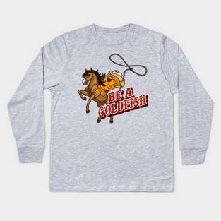 Be A Goldfish Kids Long Sleeve T-Shirt